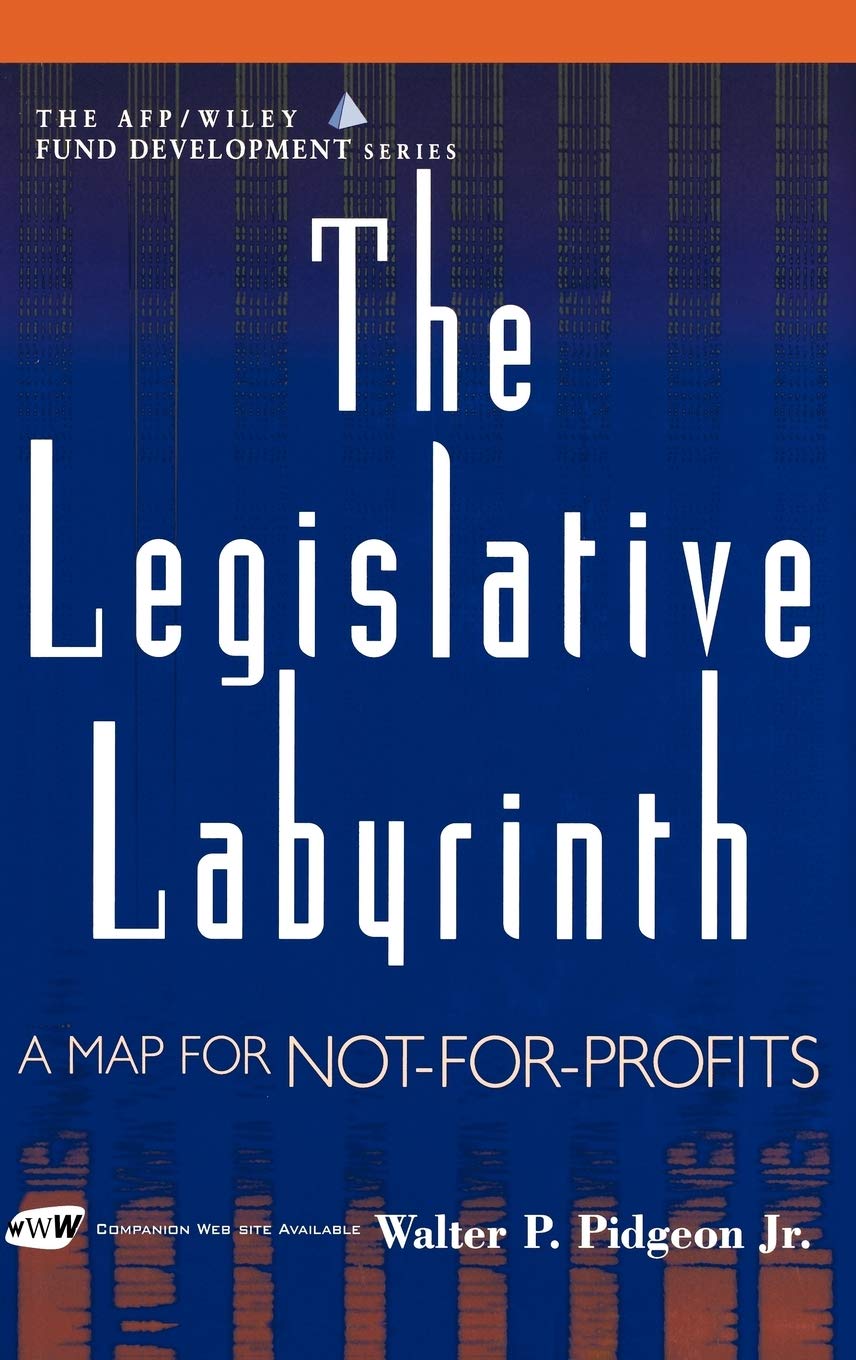 The Legislative Labyrinth: A Map For Notforprofits