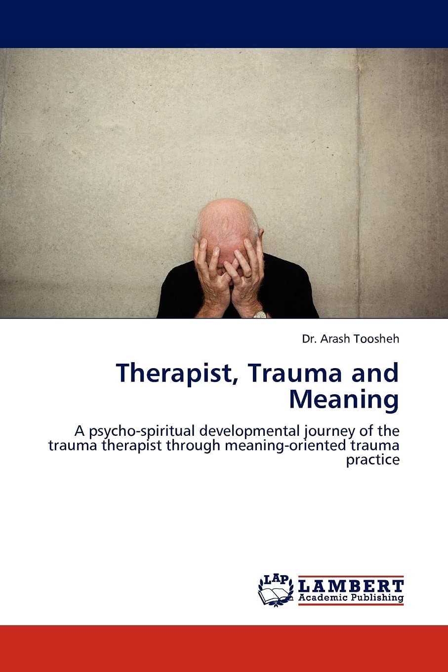 Therapist, Trauma and Meaning: A psychospiritual developmental journey of the trauma therapist through meaningoriented trauma ,Used