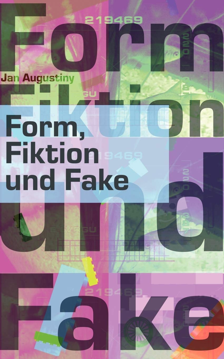 Form, Fiktion Und Fake (German Edition),Used