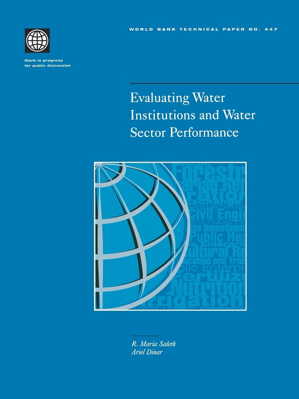 Evaluating Water Institutions And Water Sector Performance (447) (World Bank Technical Papers),New