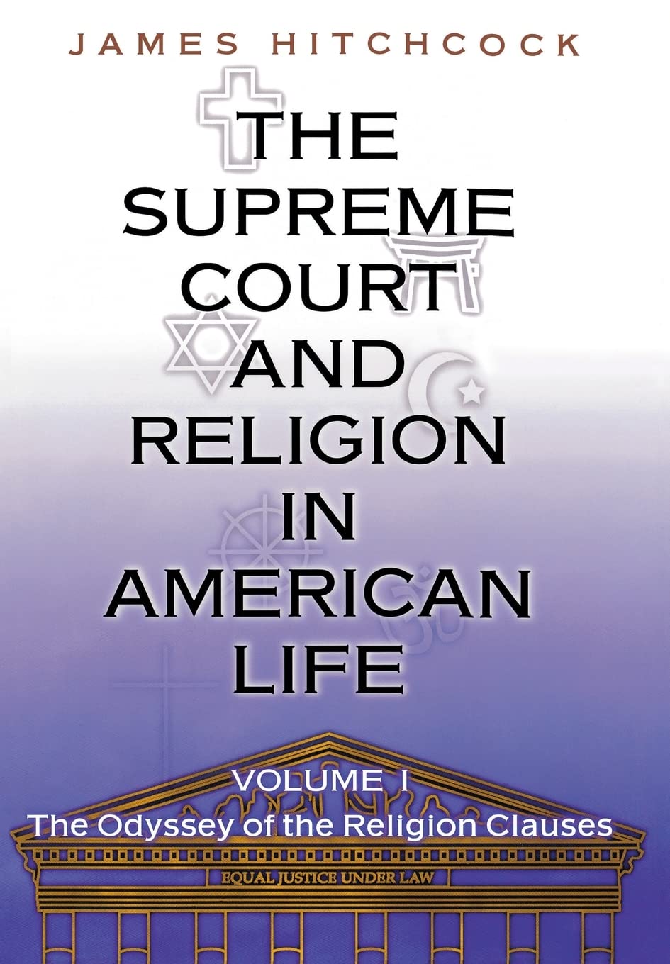 The Supreme Court and Religion in American Life, Vol. 1: The Odyssey of the Religion Clauses (New Forum Books),Used
