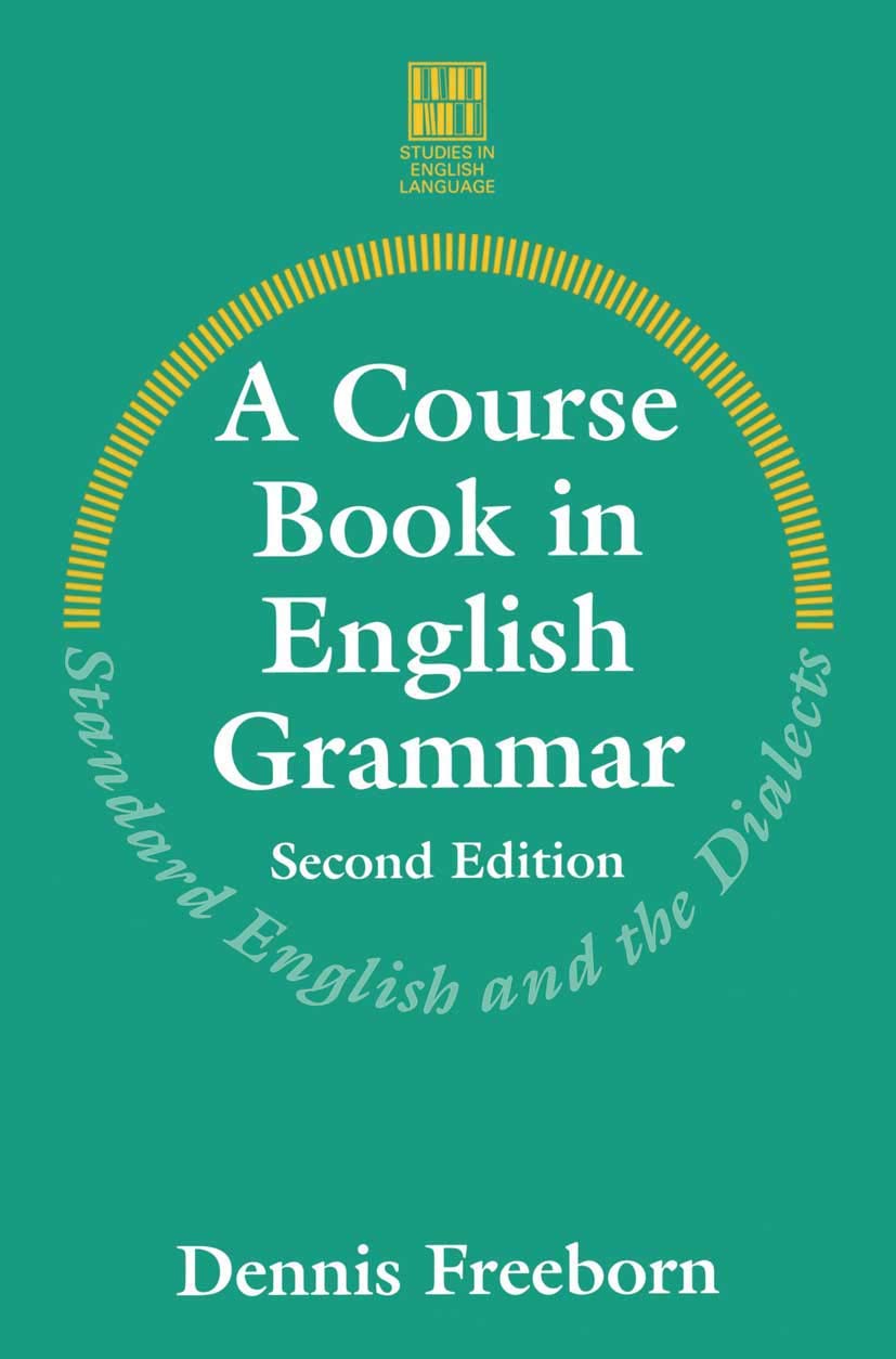 A Course Book in English Grammar: Standard English and the Dialects (Studies in English Language, 7),Used
