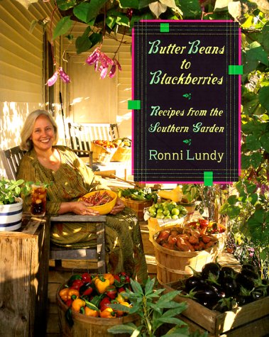 Butter Beans To Blackberries: Recipes From The Southern Garden,New