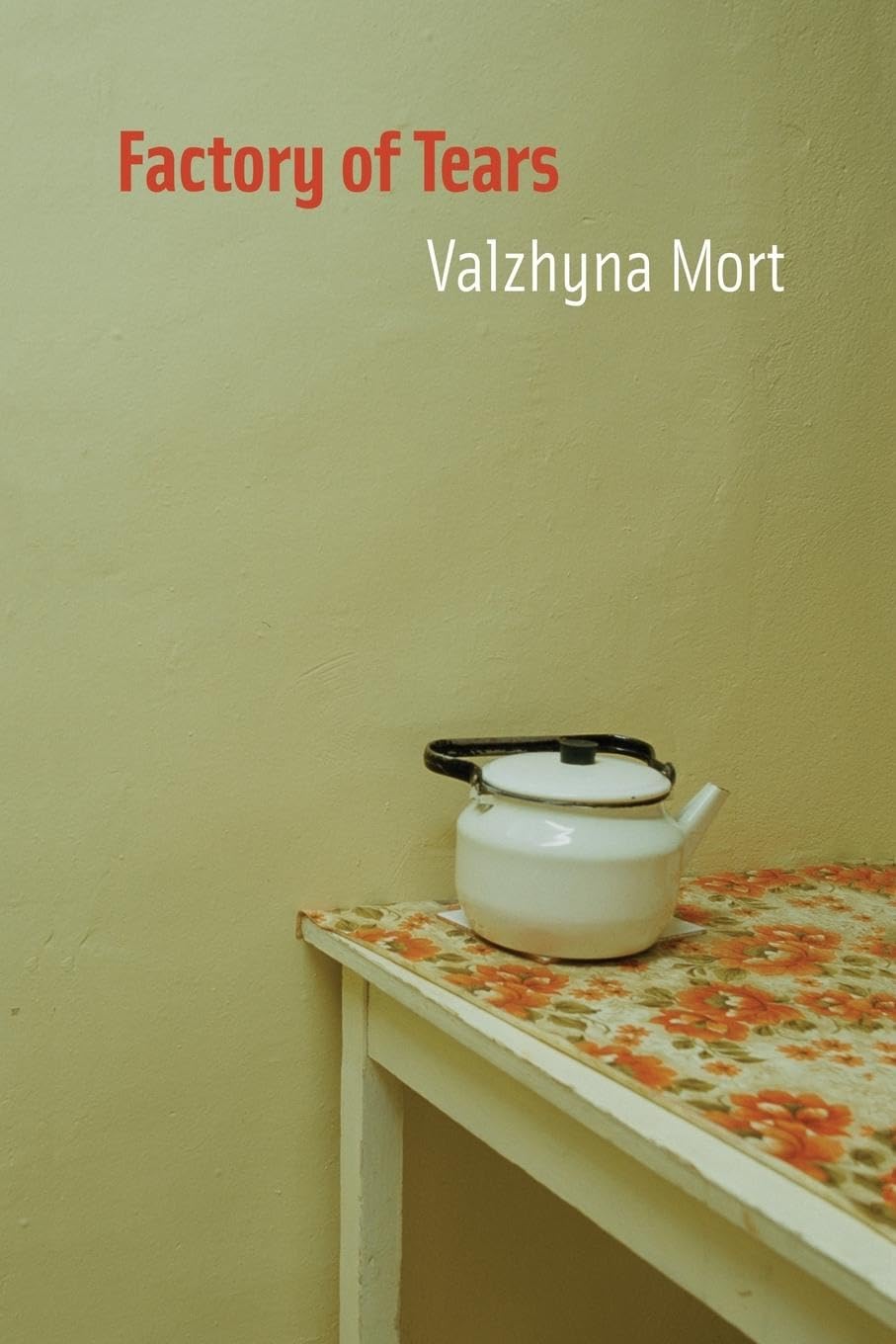 Factory Of Tears: A Lannan Literary Selection (Byelorussian And English Edition)