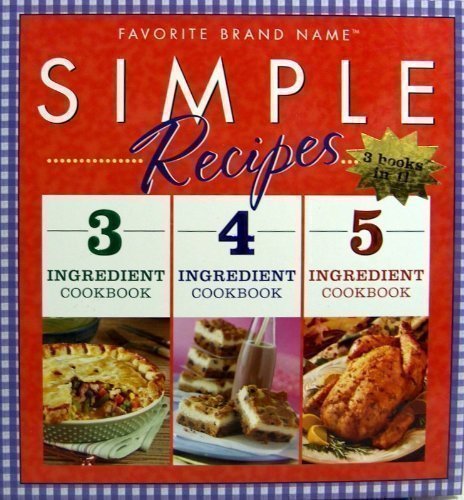 Simple Recipes  3,4,& 5 Ingredient Cookbooks (3 Books In 1!) (Favorite Brand Name),Used