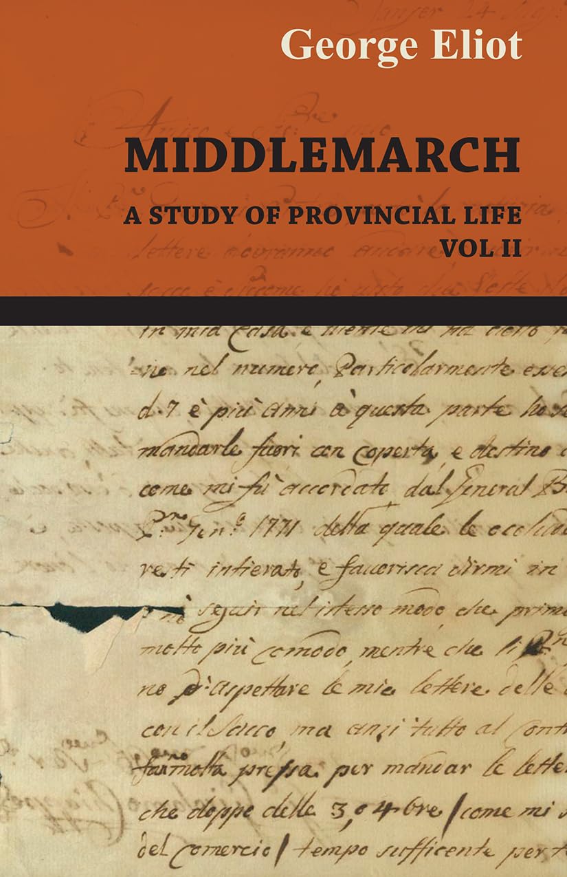 The Works Of George Eliot Middlemarch A Stufy Of Provincial Life Vol II,Used