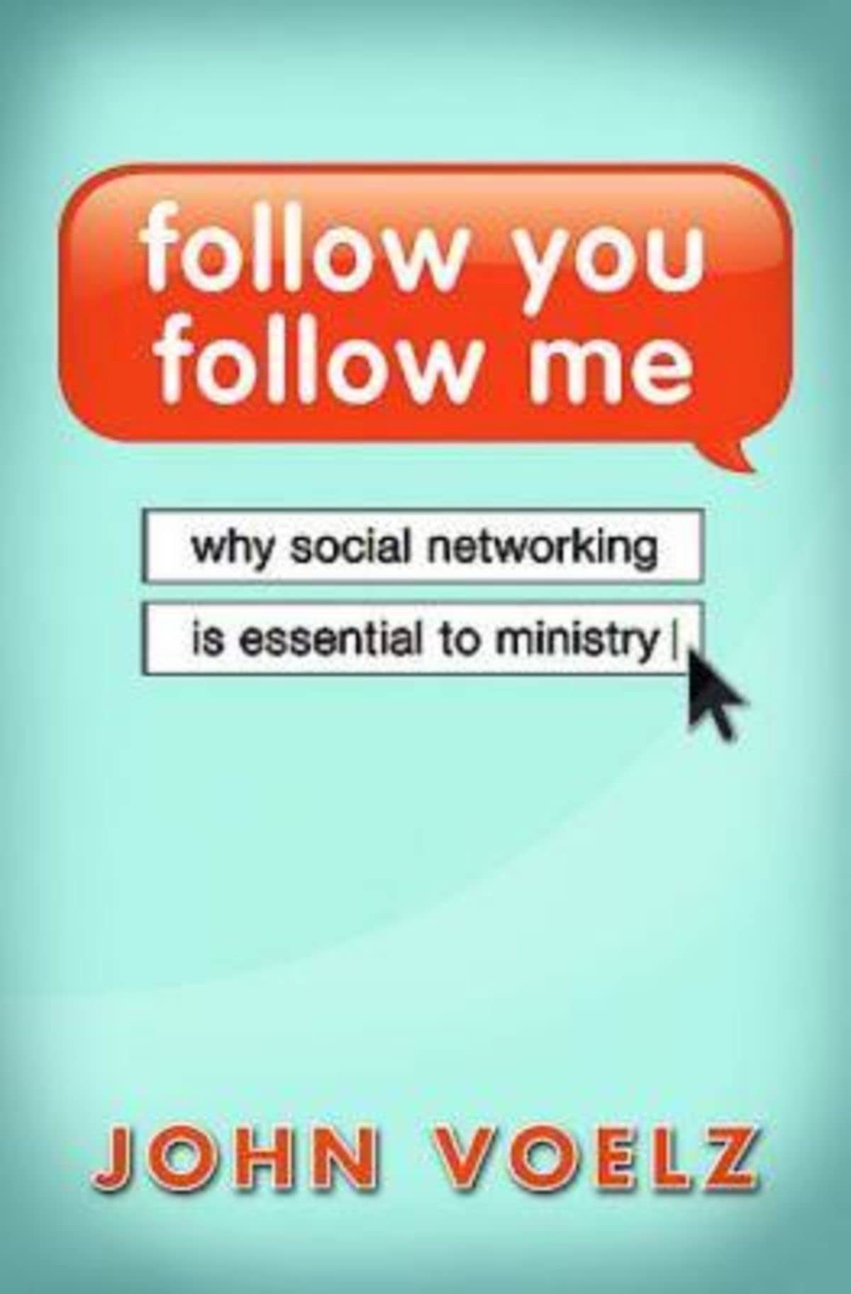 Follow You, Follow Me: Why Social Networking Is Essential To Ministry,Used