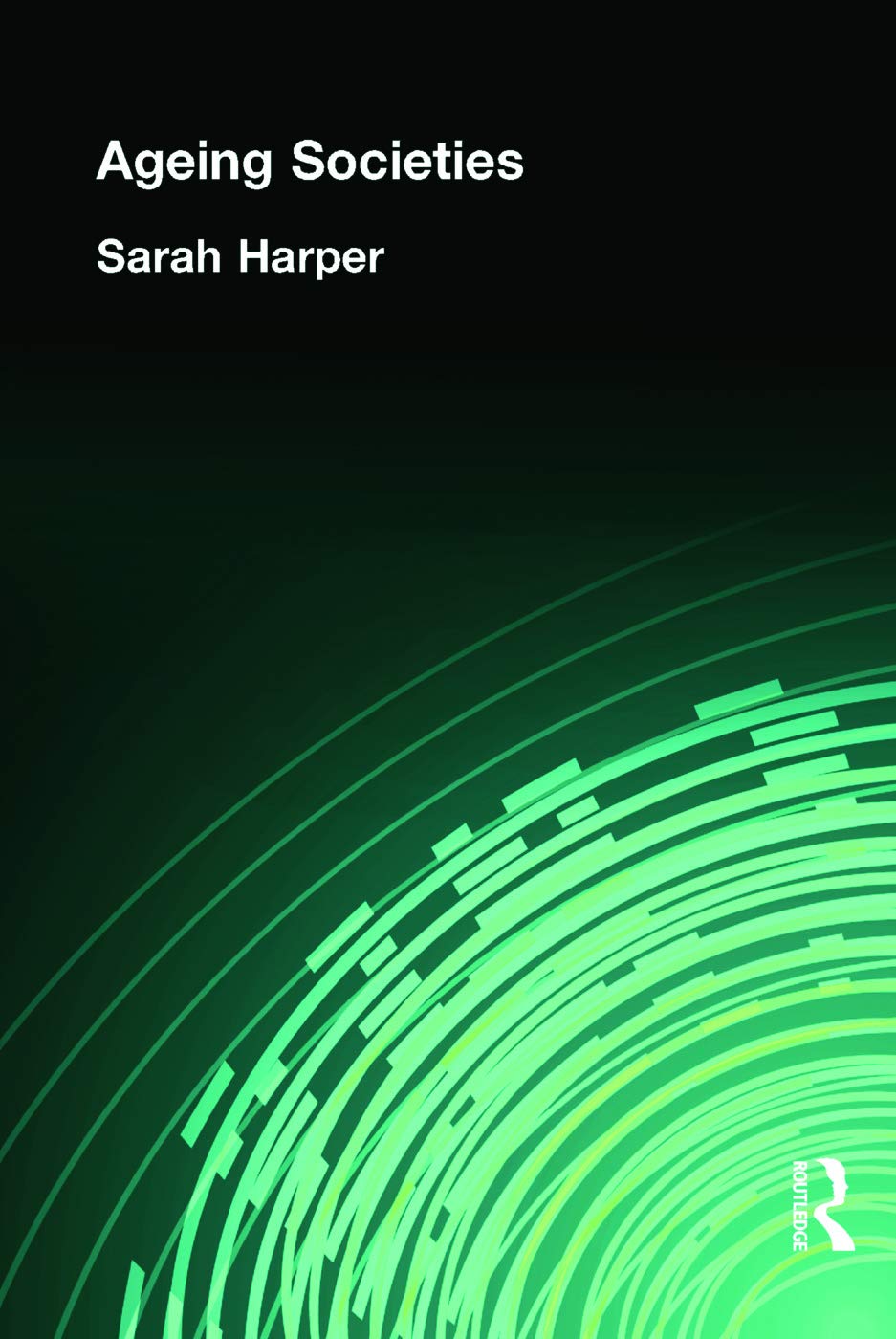 Ageing Societies (Hodder Arnold Publication),Used