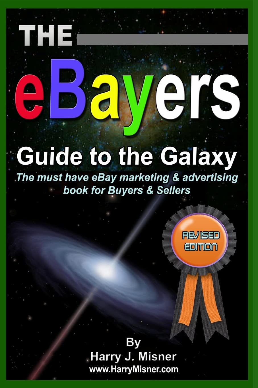 The eBayers Guide To The Galaxy B&W Edition For Ebay Web Marketing & Internet Advertising: The Must Have Ebay Marketing & Advert,Used