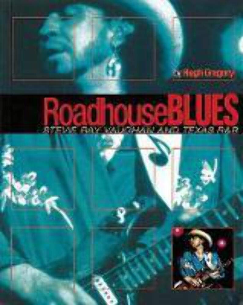 Roadhouse Blues: Stevie Ray Vaughan And Texas R&B,Used
