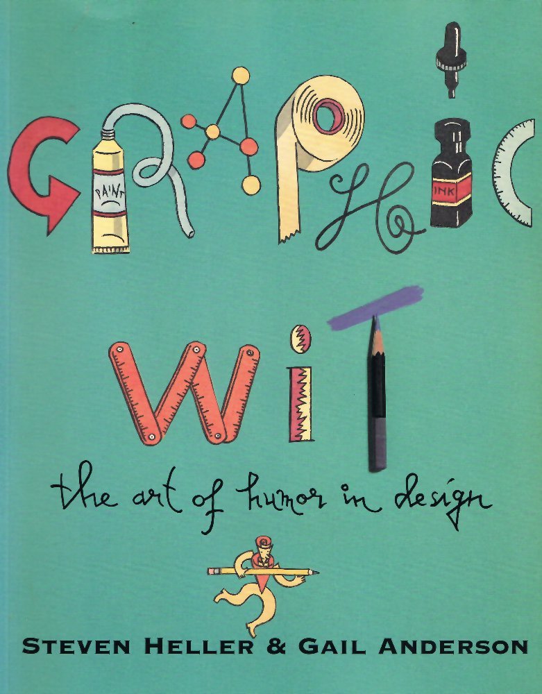 Graphic Wit: The Art of Humor in Design,Used