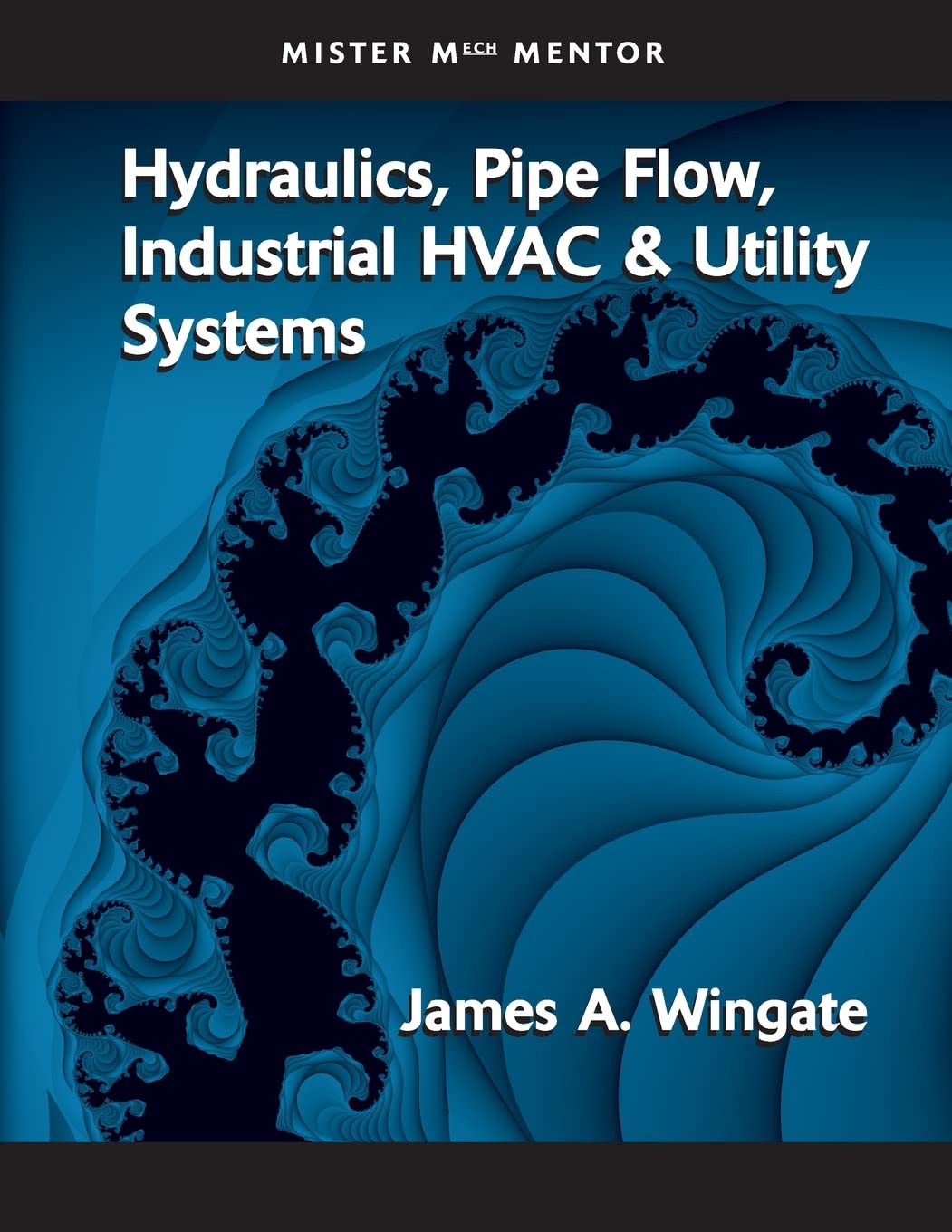 Hydraulics, Pipe Flow, Industrial HVAC And Utility Systems  Vol 1,Used