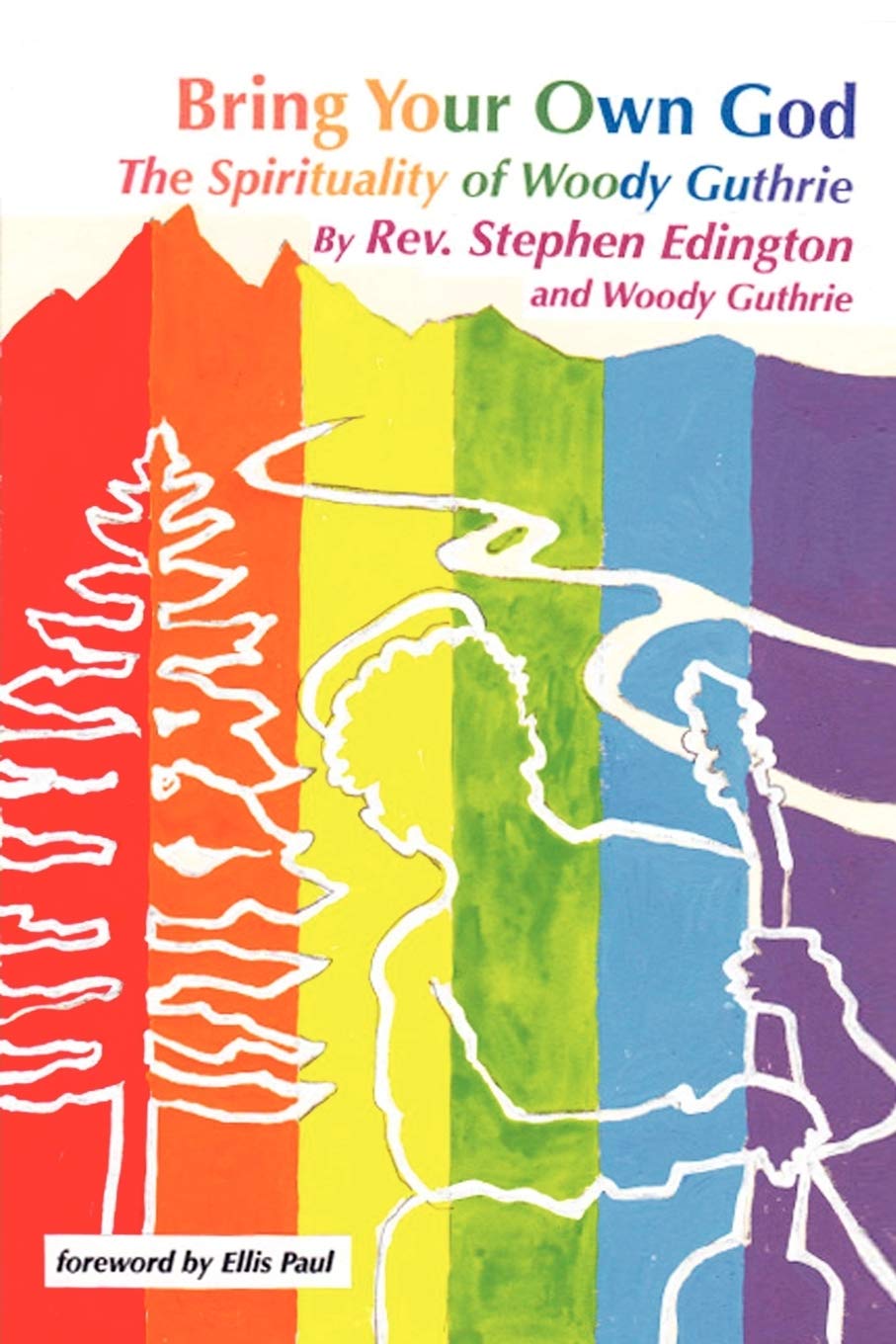 Bring Your Own God: The Spirituality Of Woody Guthrie,Used