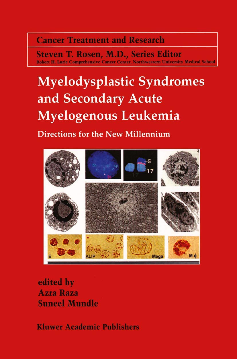 Myelodysplastic Syndromes & Secondary Acute Myelogenous Leukemia: Directions for the New Millennium (Cancer Treatment and Resear,New