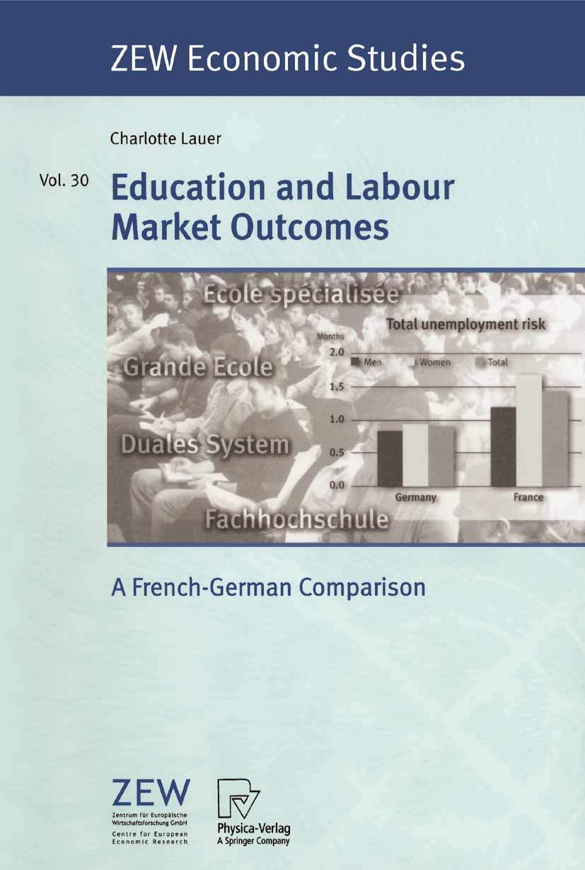 Education and Labour Market Outcomes: A FrenchGerman Comparison (ZEW Economic Studies, 30),Used
