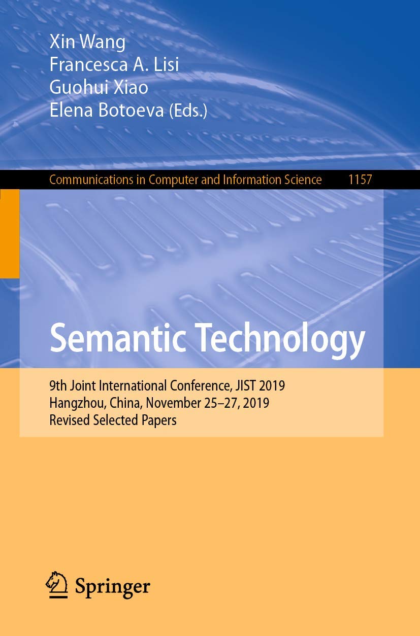 Semantic Technology: 9th Joint International Conference, JIST 2019, Hangzhou, China, November 2527, 2019, Revised Selected Pape,Used