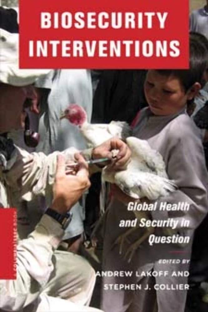 Biosecurity Interventions: Global Health And Security In Question (A Columbia / Ssrc Book),New
