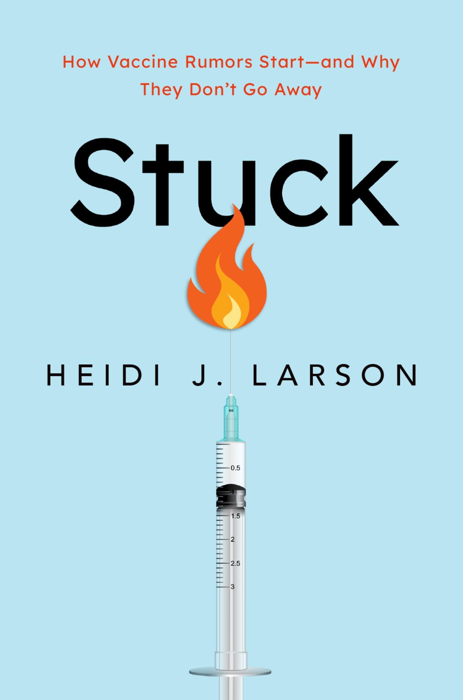Stuck: How Vaccine Rumors Start and Why They Don't Go Away,Used