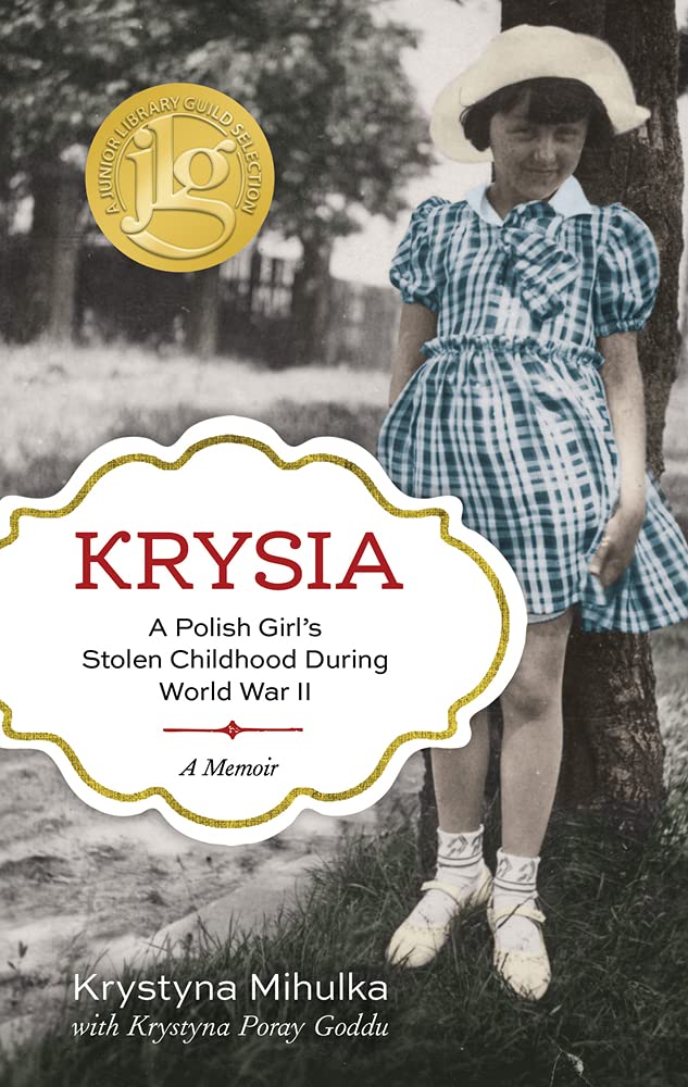 Krysia: A Polish Girl'S Stolen Childhood During World War Ii