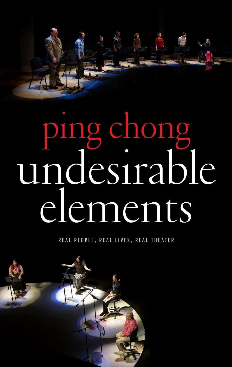Undesirable Elements: Real People, Real Lives, Real Theater,Used