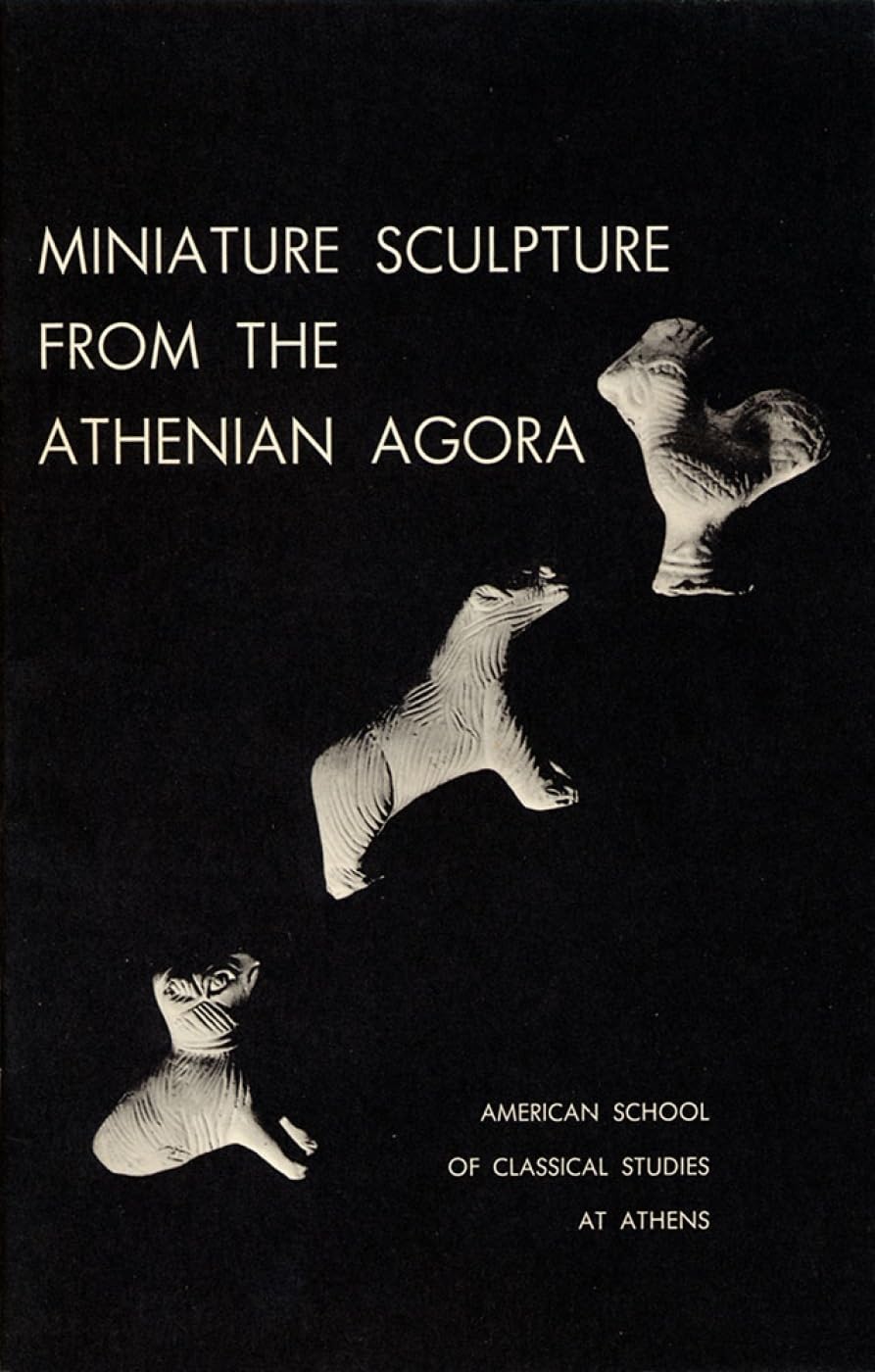 Miniature Sculpture From The Athenian Agora (Agora Picture Book),Used