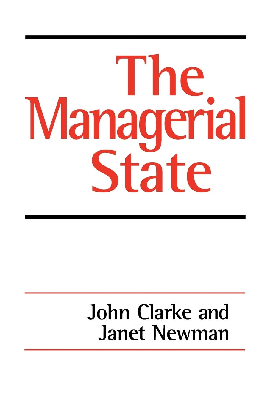 The Managerial State: Power, Politics And Ideology In The Remaking Of Social Welfare,Used