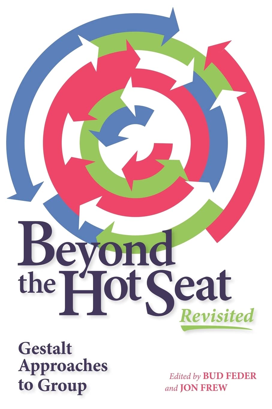 Beyond the Hot Seat Revisited: Gestalt Approaches to Group,Used