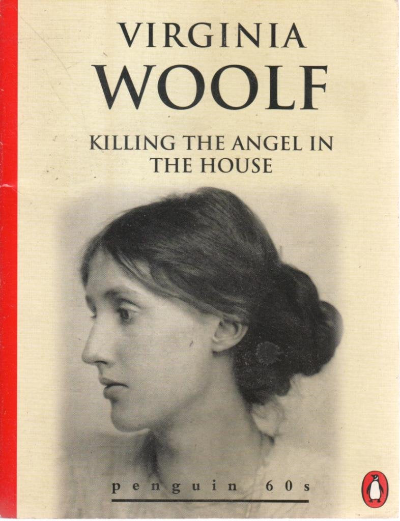 Killing The Angel In The House Seven Essays,Used
