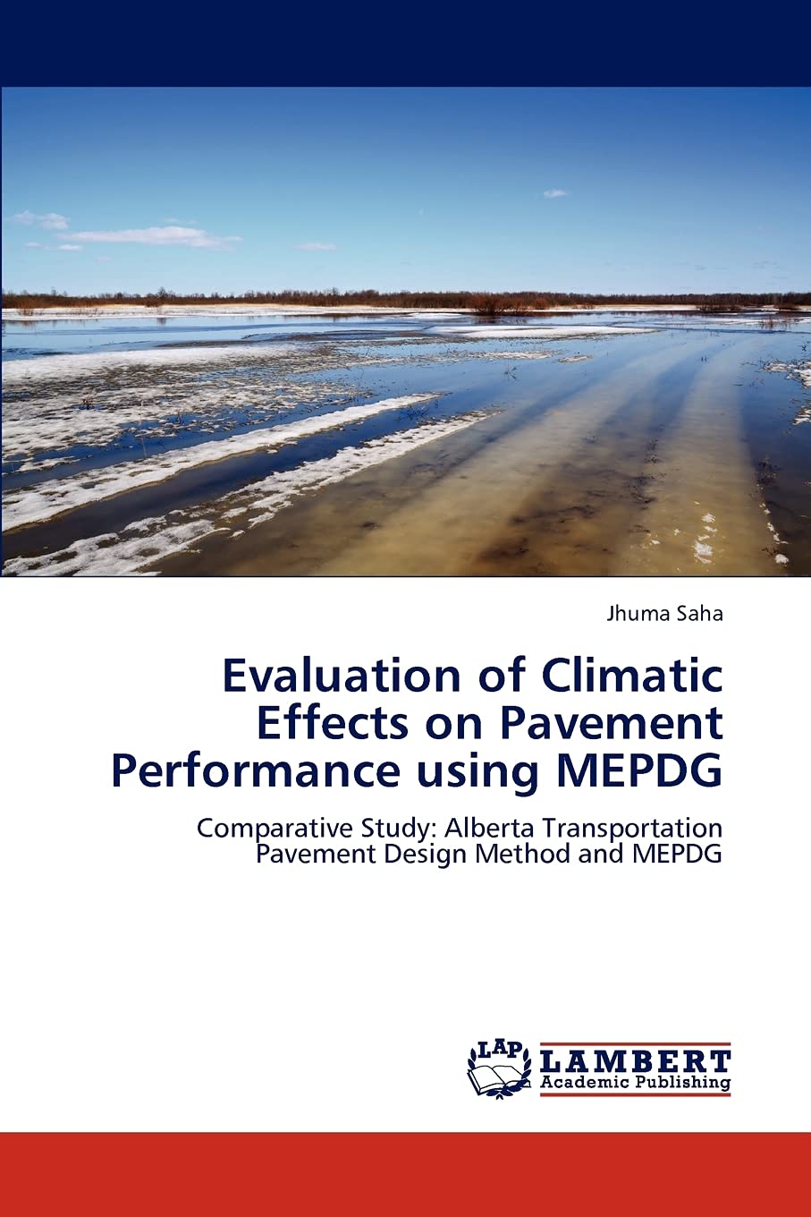Evaluation of Climatic Effects on Pavement Performance using MEPDG: Comparative Study: Alberta Transportation Pavement Design Me,Used