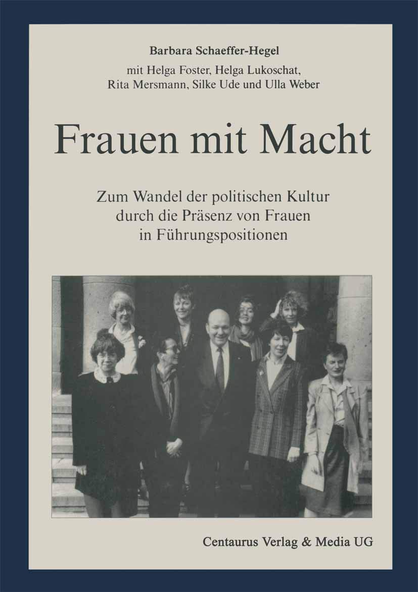 Frauen mit Macht: Zum Wandel der politischen Kultur durch die Prsenz von Frauen in Fhrungspositionen (Feministische Theorie und ,Used