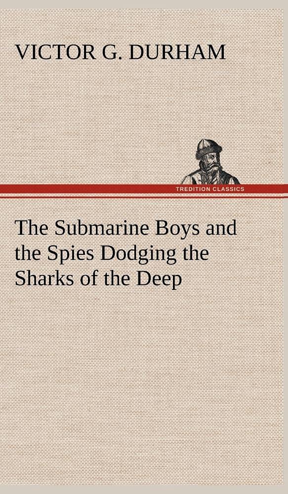 The Submarine Boys and the Spies Dodging the Sharks of the Deep,Used