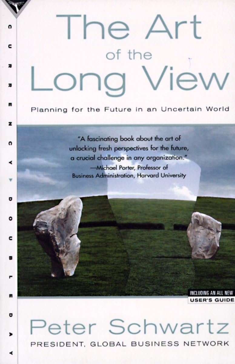 The Art Of The Long View: Planning For The Future In An Uncertain World,New