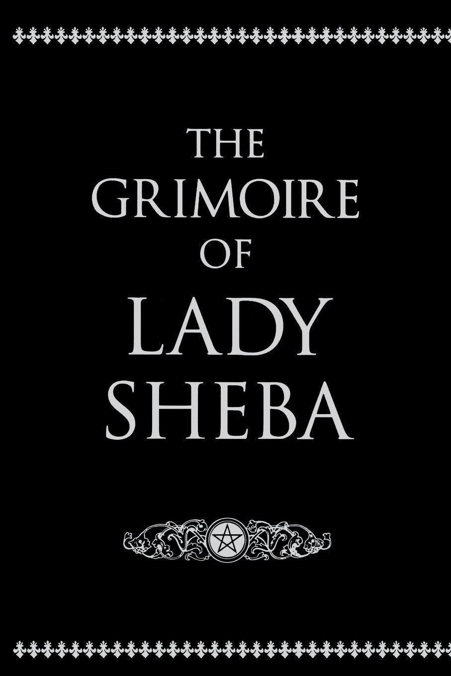 The Grimoire Of Lady Sheba,New