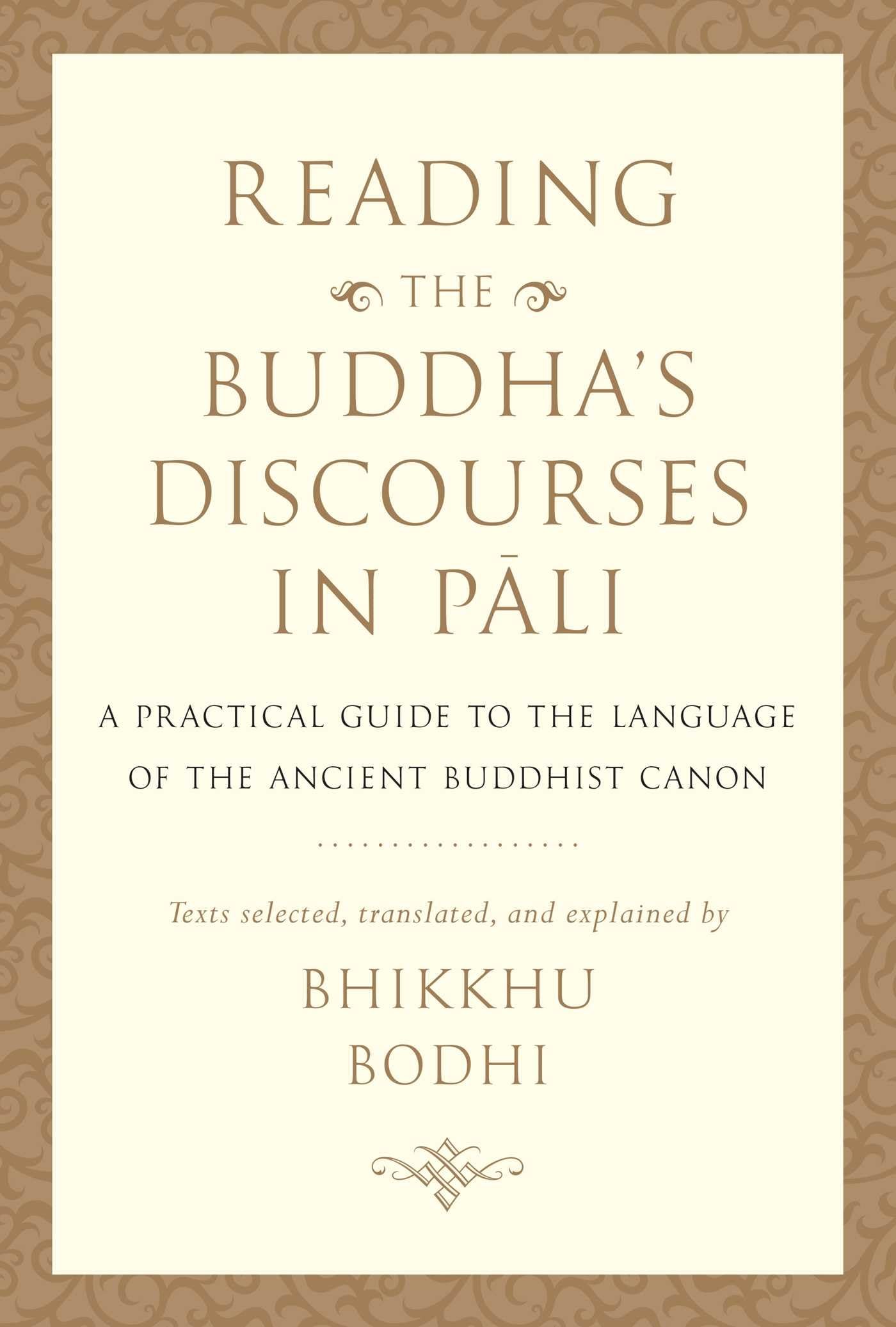 Reading the Buddha's Discourses in Pali: A Practical Guide to the Language of the Ancient Buddhist Canon,Used
