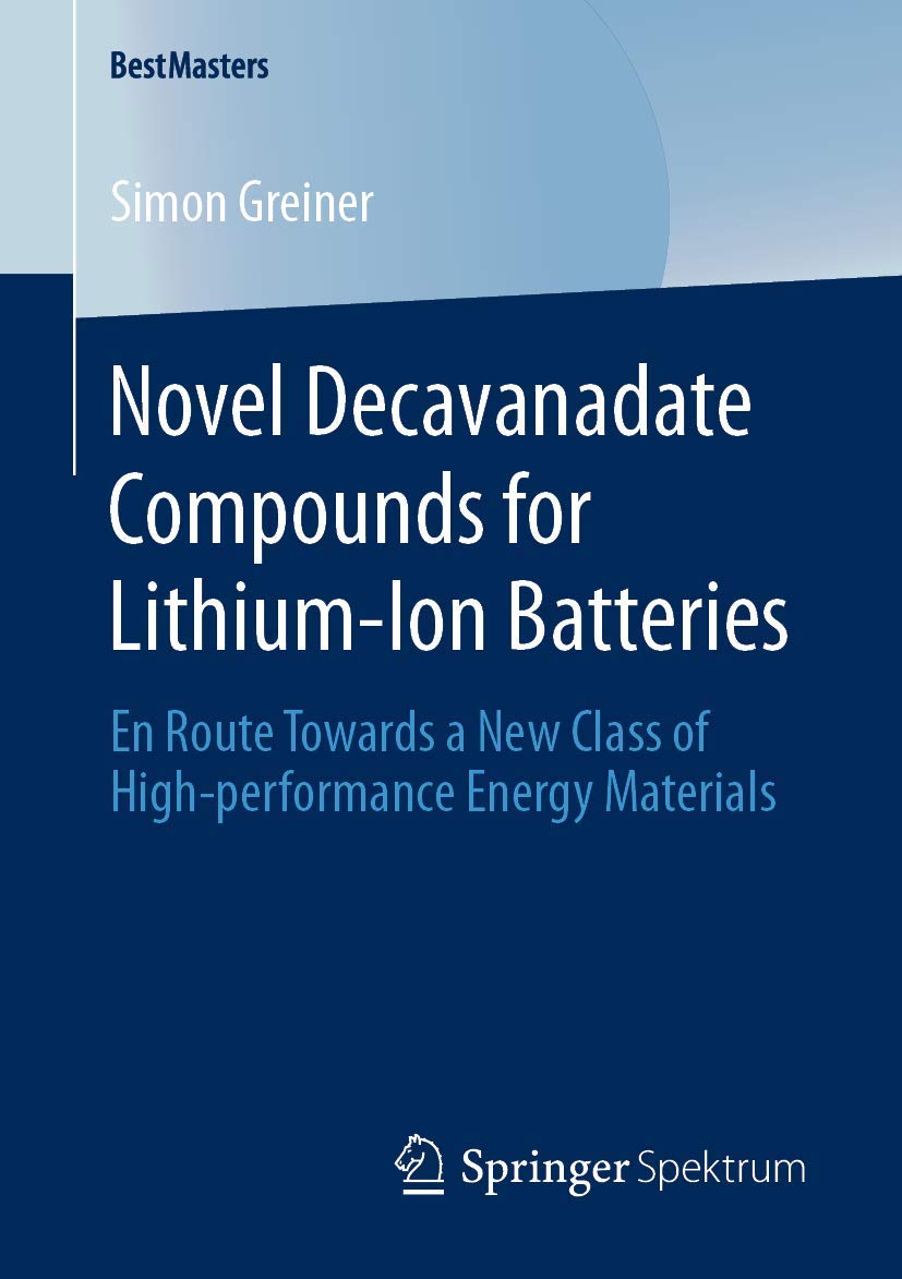 Novel Decavanadate Compounds for LithiumIon Batteries: En Route Towards a New Class of Highperformance Energy Materials (BestM,Used
