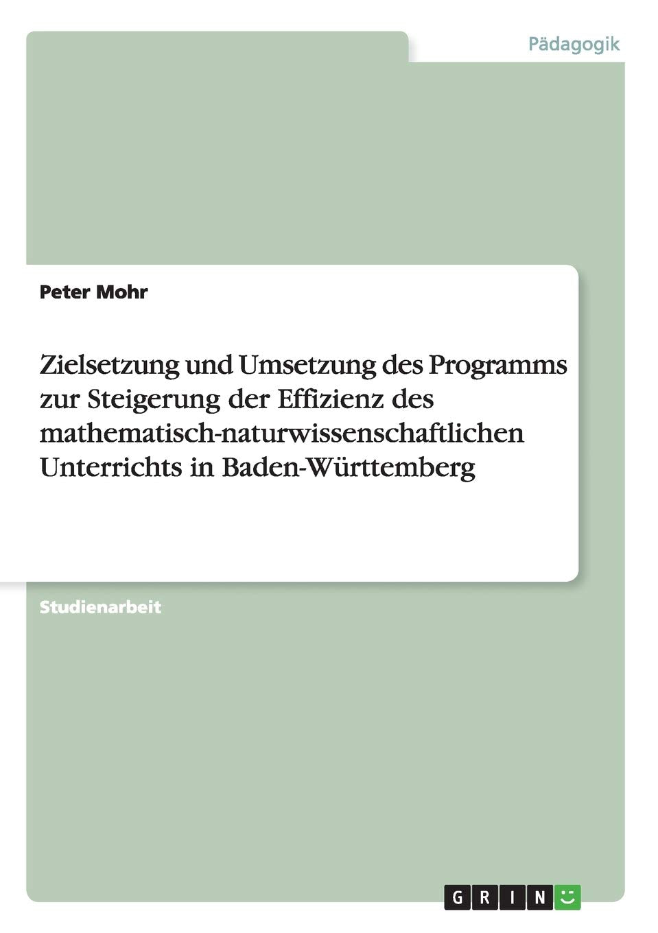 Zielsetzung Und Umsetzung Des Programms Zur Steigerung Der Effizienz Des Mathematischnaturwissenschaftlichen Unterrichts In Bad,Used