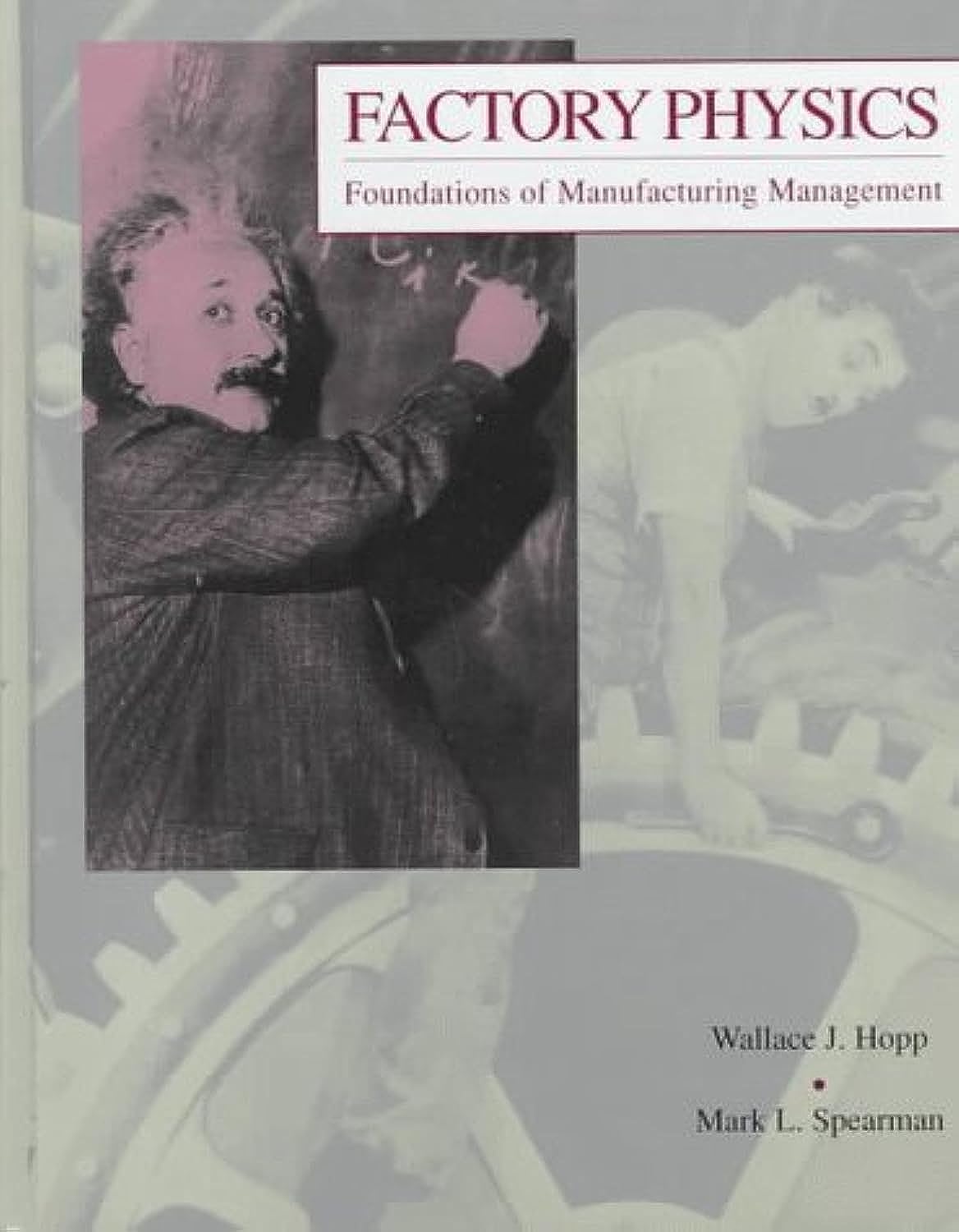 Factory Physics: Foundations of Manufacturing Management,Used