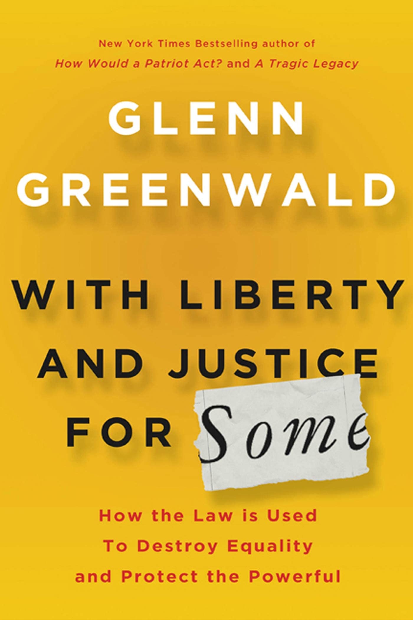 With Liberty And Justice For Some: How The Law Is Used To Destroy Equality And Protect The Powerful,Used