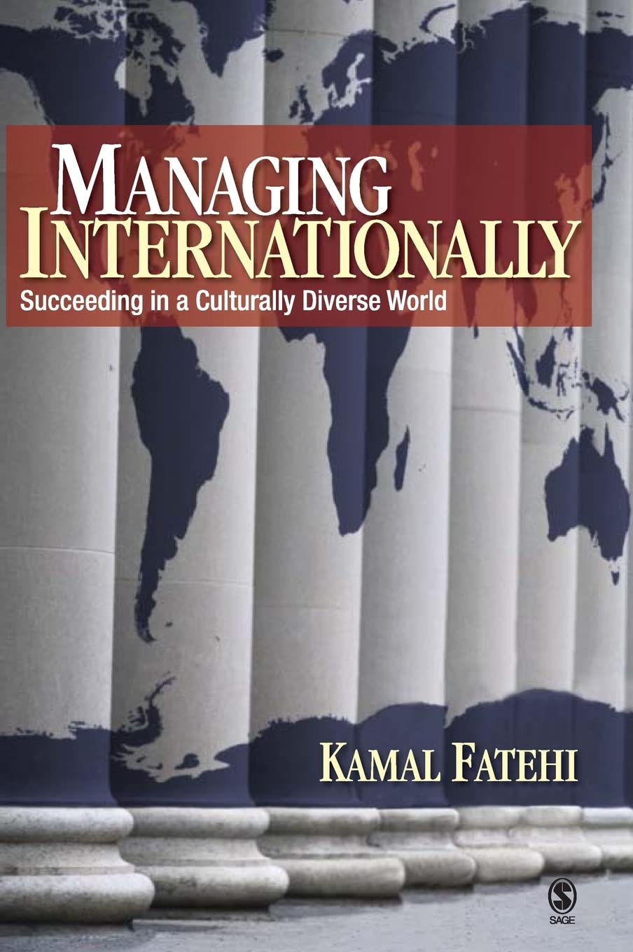 Managing Internationally: Succeeding in a Culturally Diverse World,Used