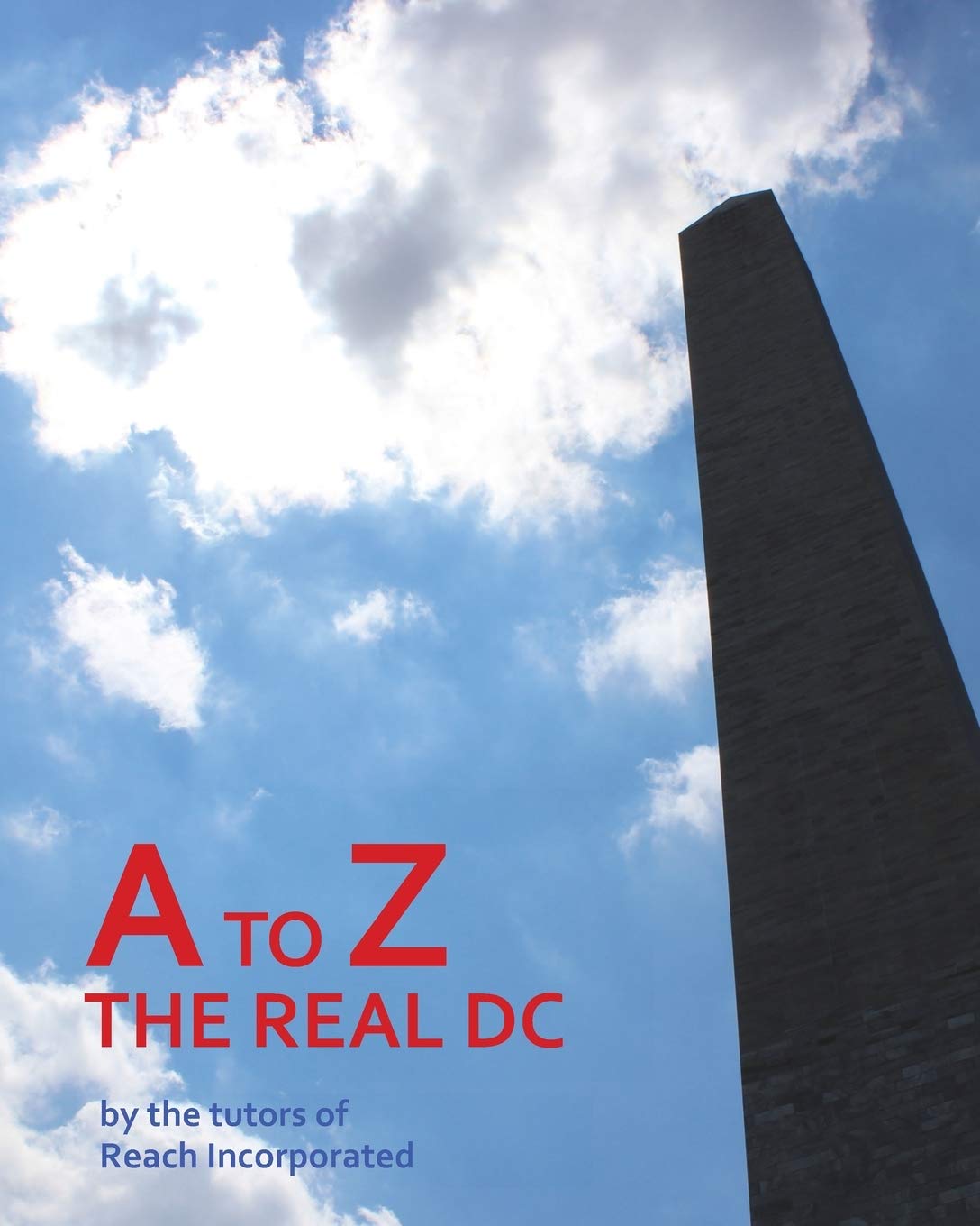 A To Z: The Real Dc (Reach: Books By Teens),Used