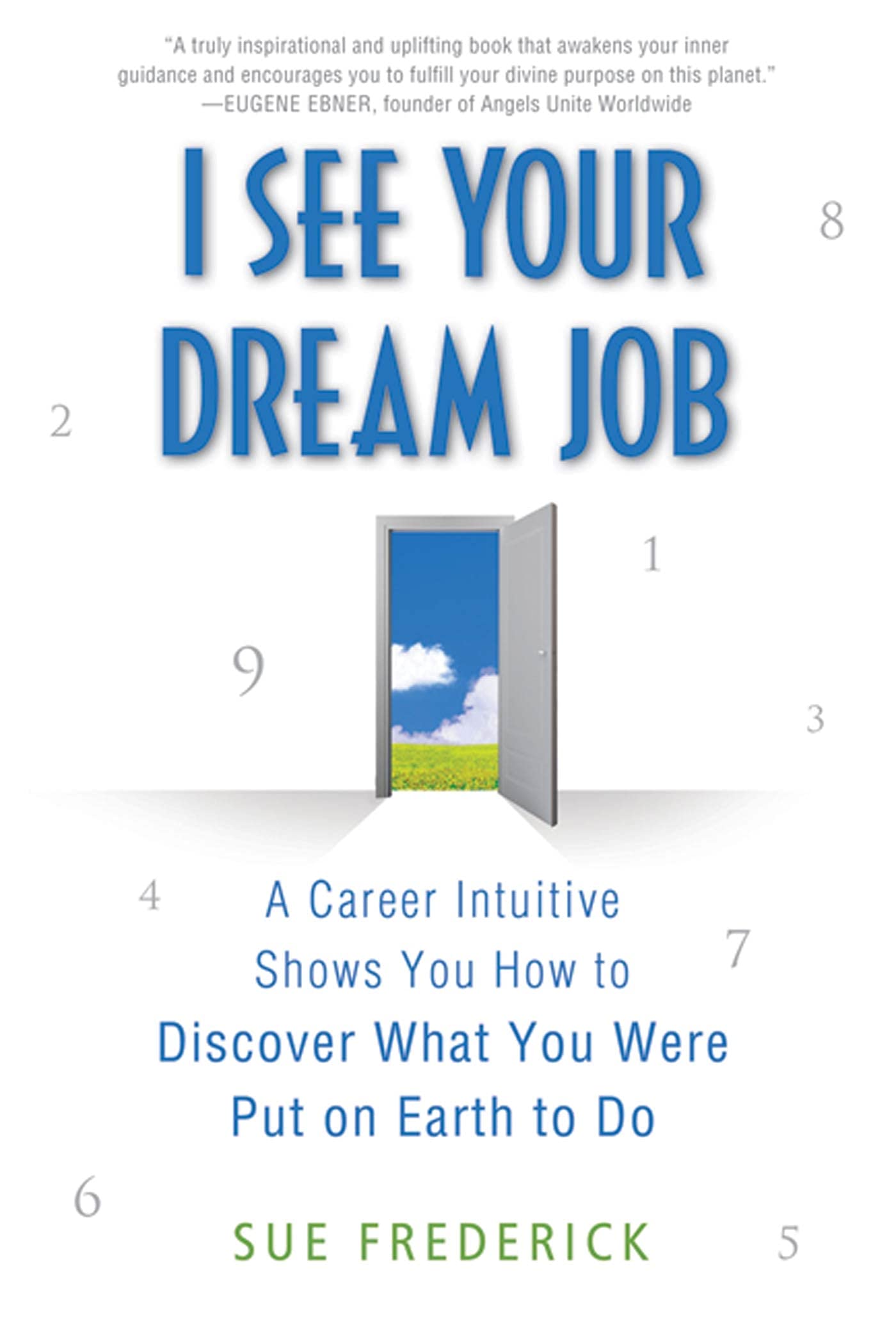 I See Your Dream Job: A Career Intuitive Shows You How to Discover What You Were Put on Earth to Do,Used