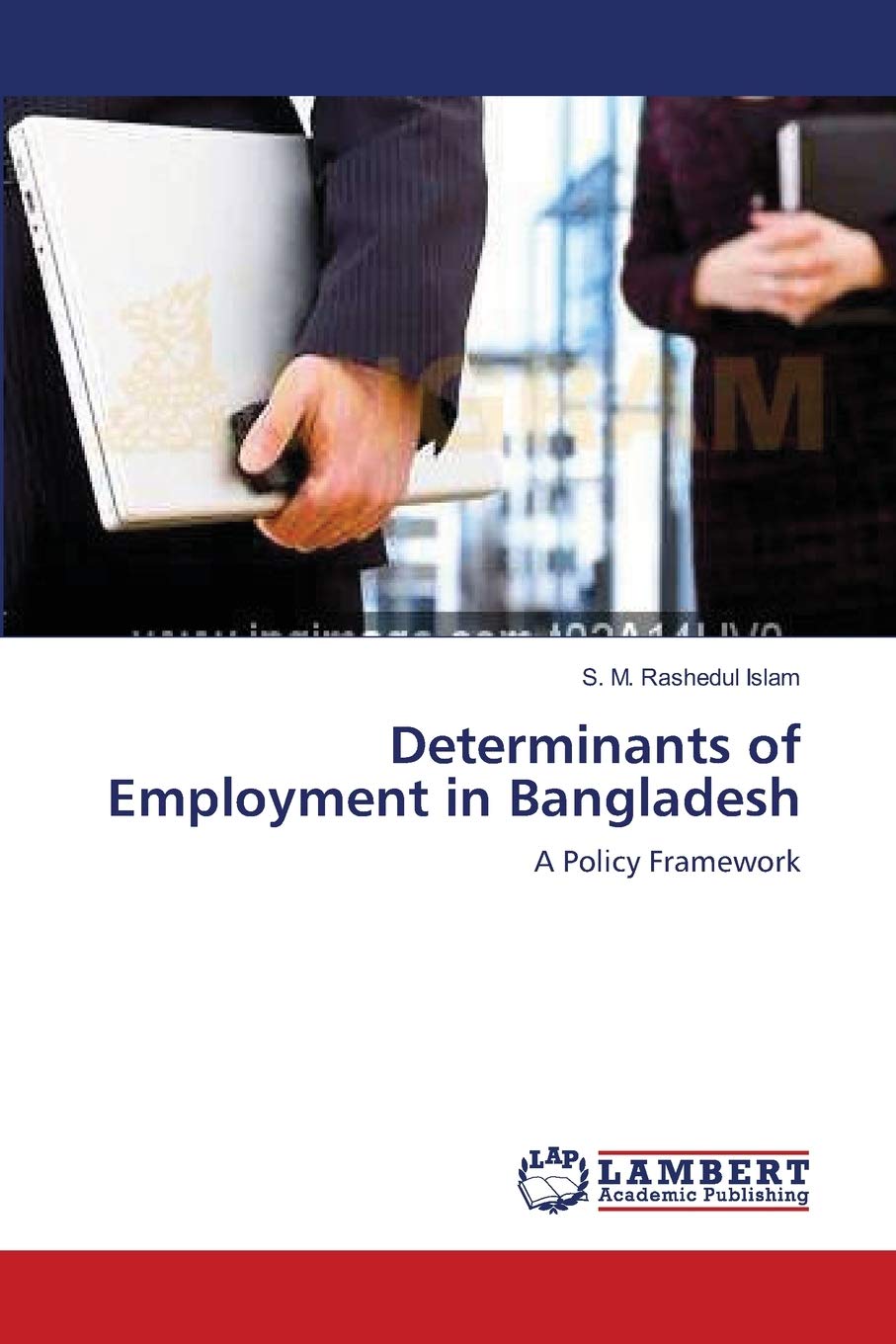 Determinants of Employment in Bangladesh: A Policy Framework,Used