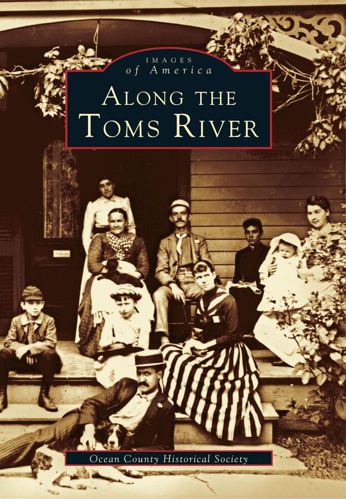 Along The Toms River (Images Of America),New