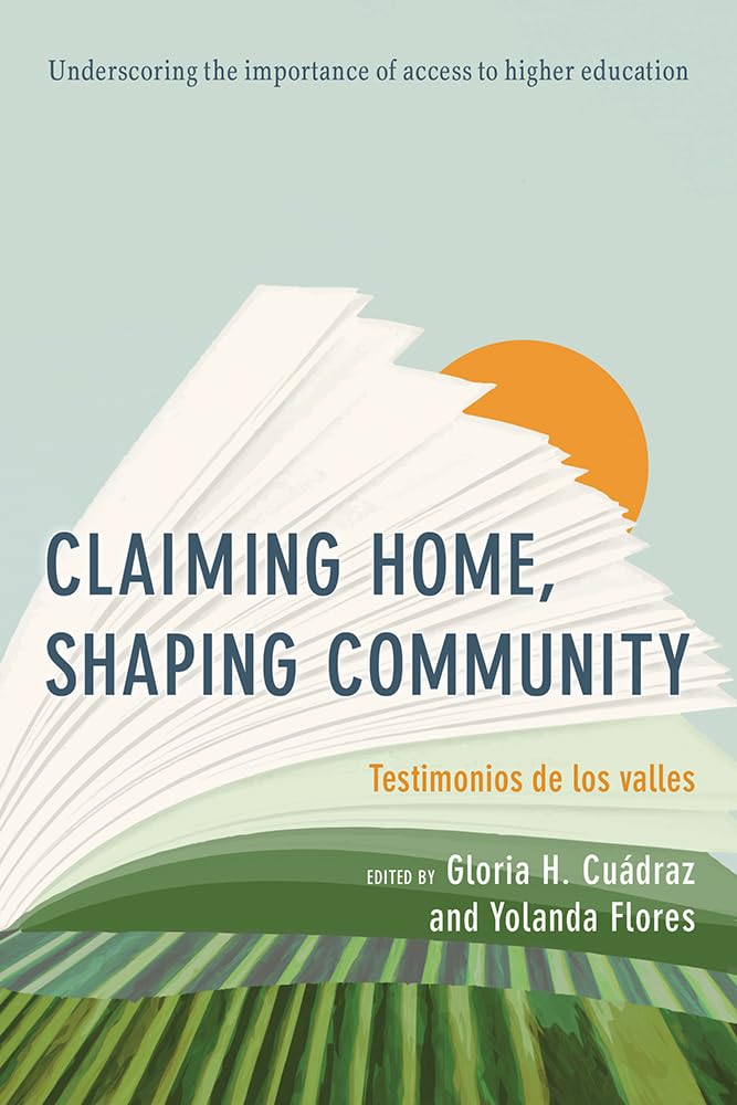 Claiming Home, Shaping Community: Testimonios De Los Valles,Used