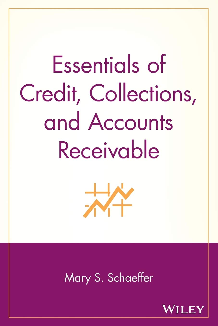 Essentials Of Credit, Collections, And Accounts Receivable,New