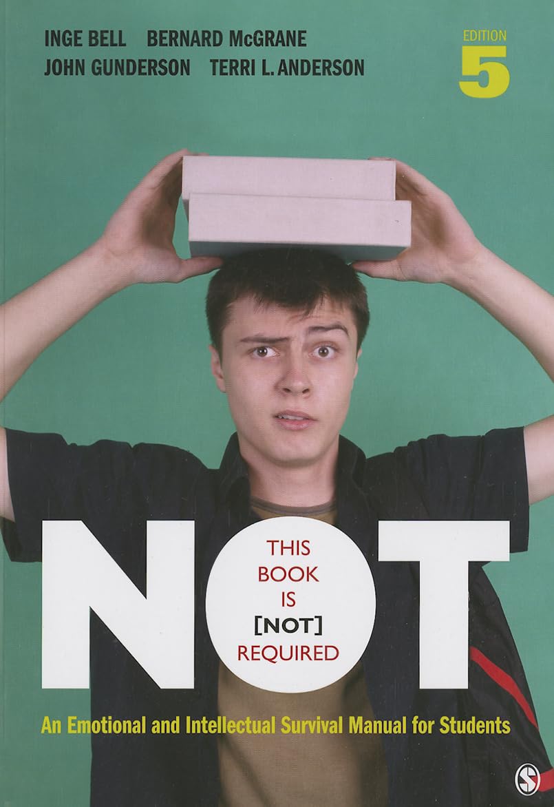 This Book Is Not Required: An Emotional and Intellectual Survival Manual for Students,Used