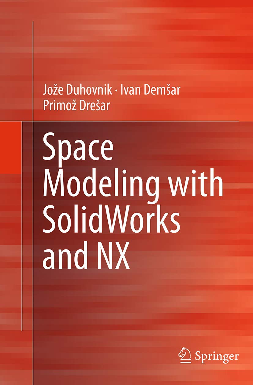 Space Modeling with SolidWorks and NX,Used
