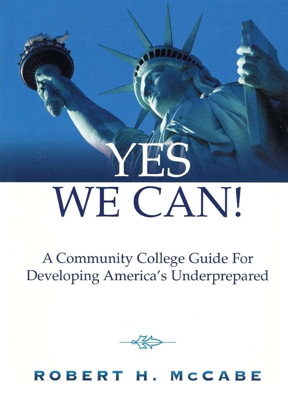 Yes We Can!: A Community College Guide for Developing America's Underprepared,Used