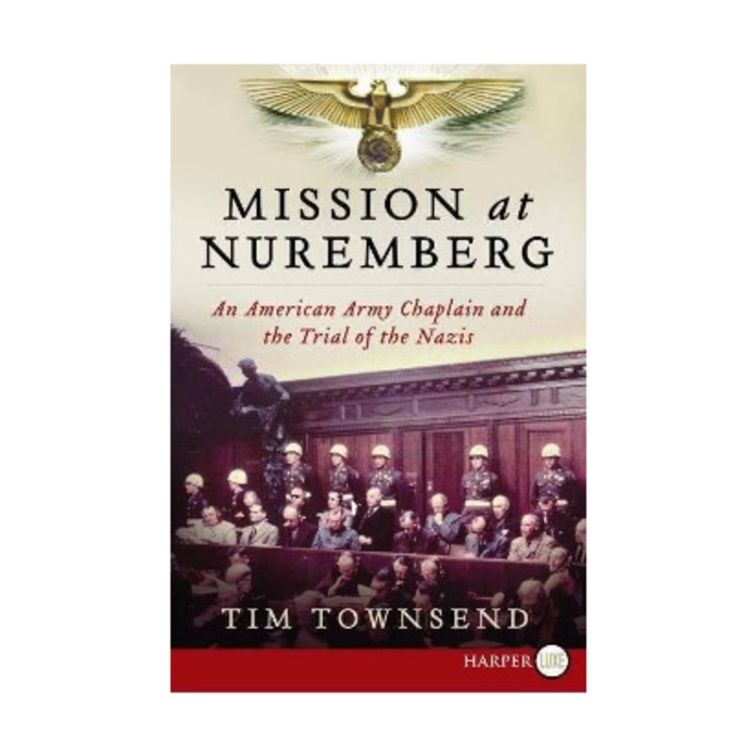 Mission at Nuremberg: An American Army Chaplain and the Trial of the Nazis,Used