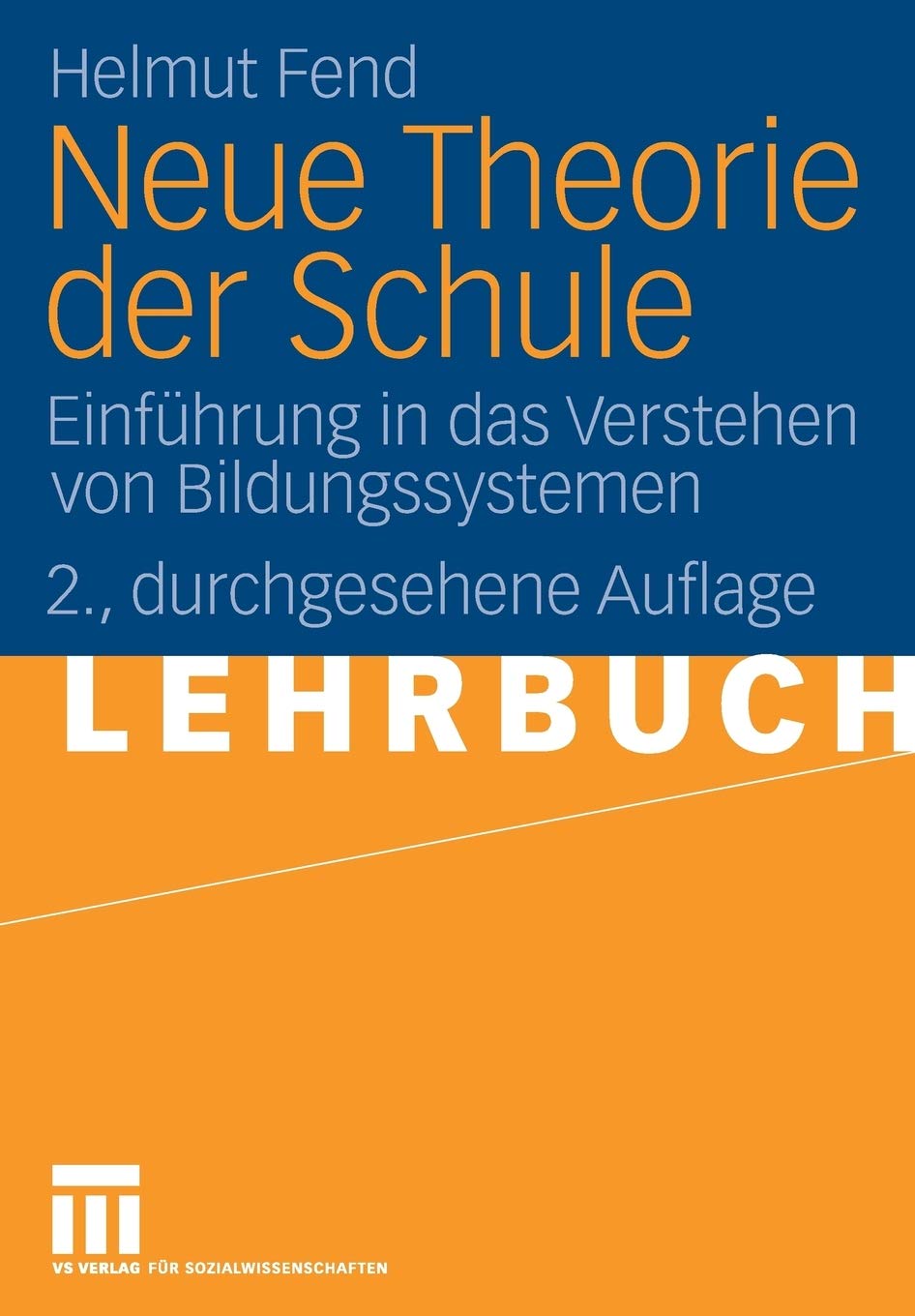 Neue Theorie Der Schule: Einfhrung In Das Verstehen Von Bildungssystemen (German Edition),Used